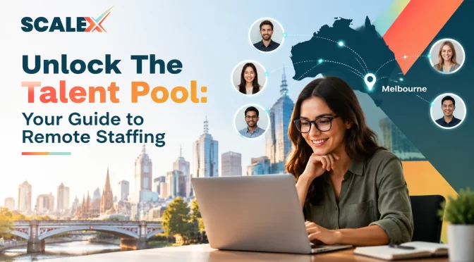 Unlock The Talent Pool Your Guide to Remote Staffing